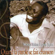 Woody Saint Louis Jean - Quand La Parole Se Fait Chanson album cover