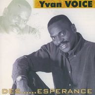 Yvan Voice - Des...Esperance album cover