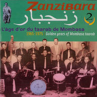 Zanzibara - Zanzibara Vol.02 : L'age d'or du taarab de Mombasa album cover