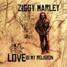 Ziggy Marley - Love Is My Religion album cover
