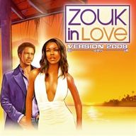 Zouk in Love - Zouk in Love 2008 album cover